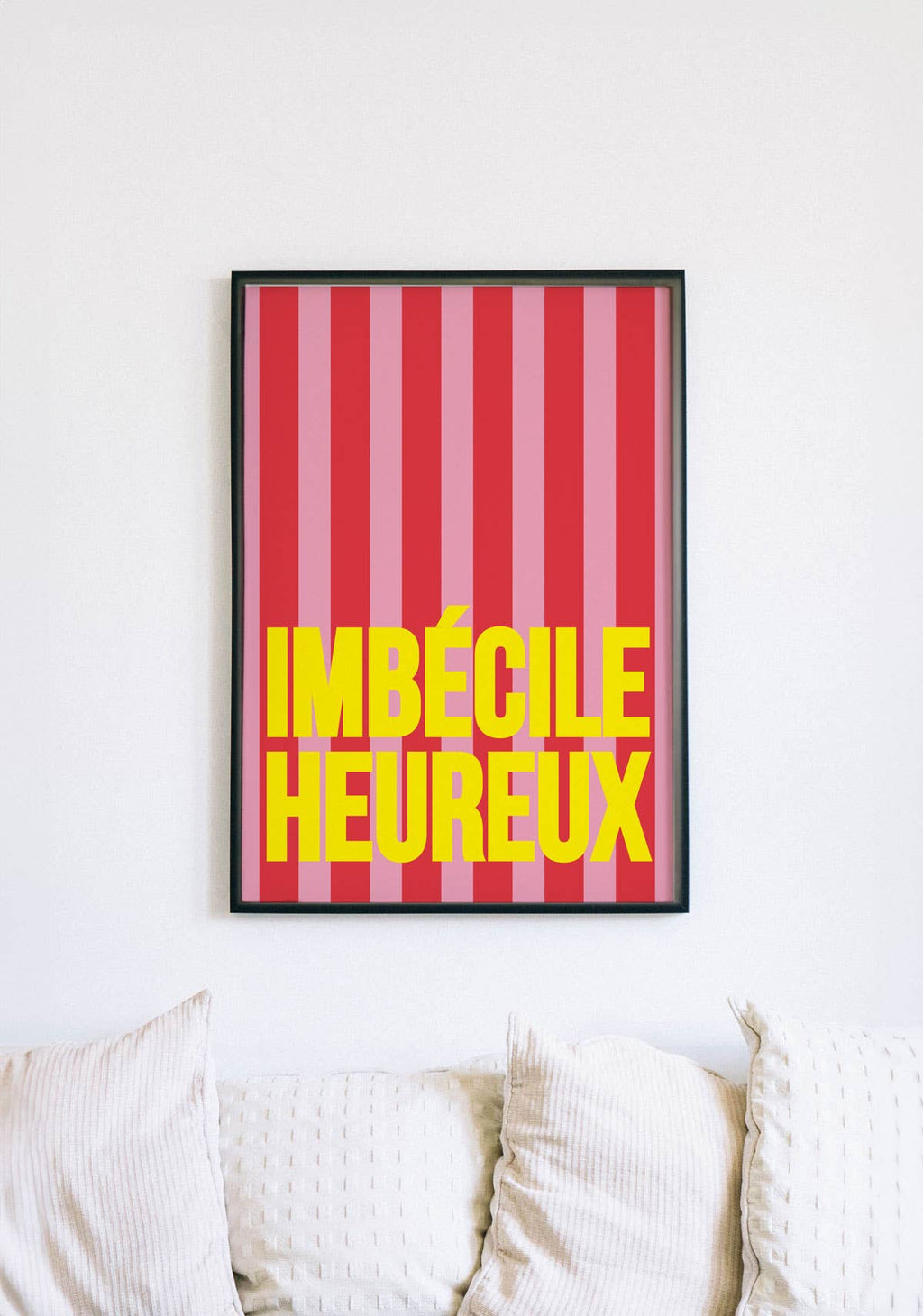 Poster - Imbécile Heureux